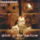 『CUCKOOLAND 2 GHOST IN THE MACHINE / BOX』