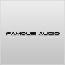 FAMOUS AUDIO